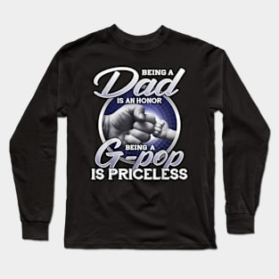 Being A Dad An Honor Being A G pop Is Priceless Father Day Long Sleeve T-Shirt